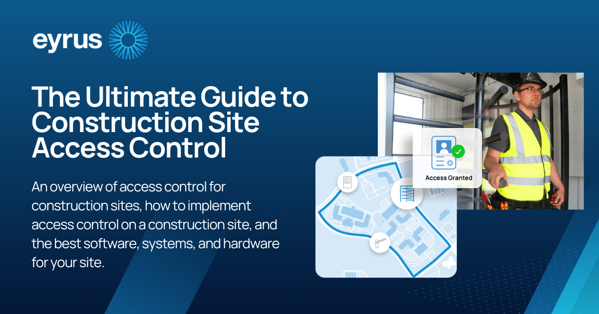 The Ultimate Guide to Construction Site Access Control